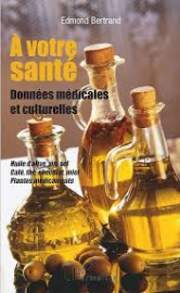 À votre santé: Données médicales et culturelles